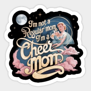 I'm-Not-A-Regular-Mom-I’m-A-Cheer-Mom Sticker